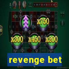 revenge bet